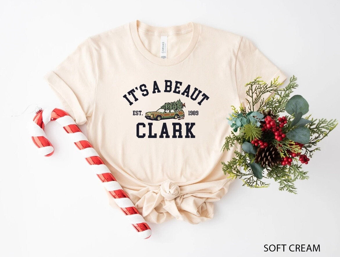 It’s A Beaut Clark Christmas Shirt